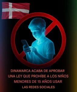 🔒 Dinamarca dice “no” a las redes sociales antes de los 15: ¿protección infantil o control excesivo?